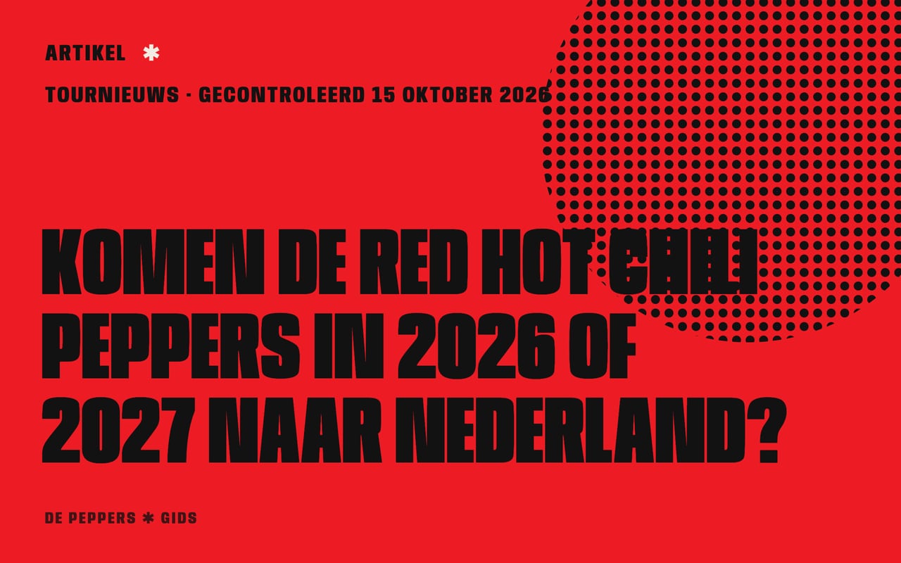 Typografisch kopbeeld: komen de Red Hot Chili Peppers in 2026 of 2027 naar Nederland?